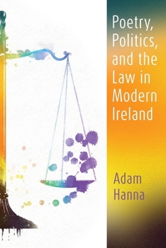 Hardcover Poetry, Politics, and the Law in Modern Ireland Book