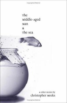 Paperback The Middle-Aged Man and the Sea Book