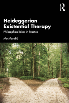 Paperback Heideggerian Existential Therapy: Philosophical Ideas in Practice Book
