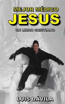 Paperback 100% Jesus: Mejor médico Jesús [Spanish] Book