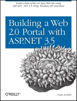 Paperback Building a Web 2.0 Portal with ASP.NET 3.5: Learn How to Build a State-Of-The-Art Ajax Start Page Using Asp.Net, .Net 3.5, Linq, Windows Wf, and More Book