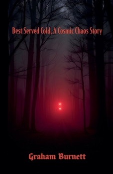 Best Served Cold, A Cosmic Chaos Story (The Cosmic Chaos Novelization Saga)
