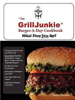 Paperback The GrillJunkie Burger-A-Day Cookbook Book