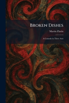 Paperback Broken Dishes: A Comedy in Three Acts Book