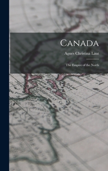 Hardcover Canada: The Empire of the North Book