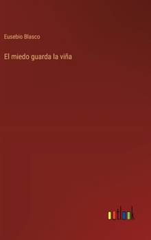 Hardcover El miedo guarda la viña [Spanish] Book