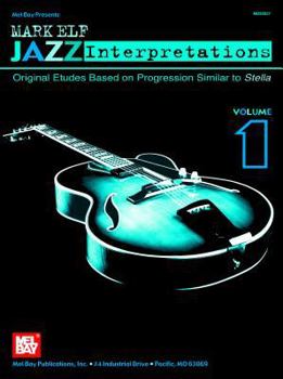 Paperback Mark Elf Jazz Interpretations, Vol. 1 Book