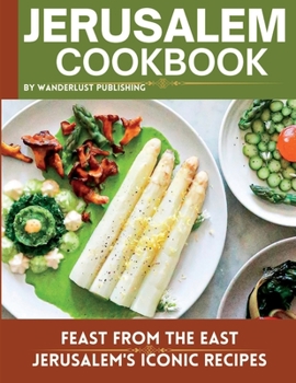 Paperback Jerusalem cookbook: Feast From The East: Jerusalem's Iconic Recipes Book