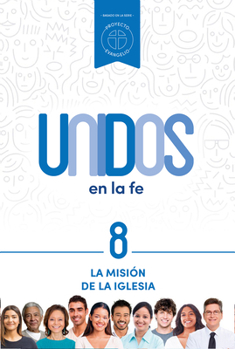 Paperback Unidos en la fe, volumen 8: La misión de la iglesia (Volume 8) (Spanish Edition) [Spanish] Book