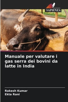 Paperback Manuale per valutare i gas serra dei bovini da latte in India [Italian] Book