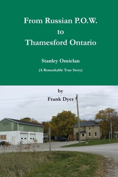 Paperback From Russian P.O.W. to Thamesford, Ontario: A Remarkable True Story Book