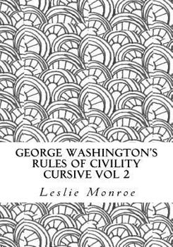 Paperback George Washington's Rules of Civility Cursive Vol 2: 55 Rules for Cursive Practice and Character Development Book