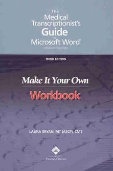 Paperback The Medical Transcriptionist's Guide to Microsoft Word(r) Make It Your Own, Workbook Book
