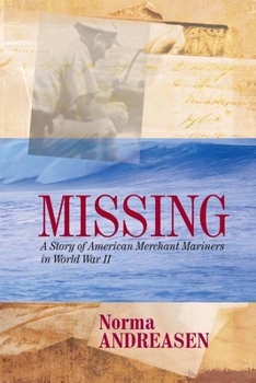 Paperback Missing A Story of American Merchant Mariners in World War II Book