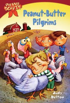 Peanut-Butter Pilgrims - Book #6 of the Pee Wee Scouts