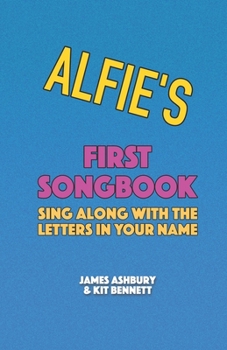 Paperback Alfie's First Songbook: Sing Along with the Letters in Your Name Book