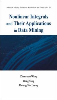 Hardcover Nonlinear Integrals and Their Applications in Data Mining Book