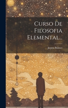 Hardcover Curso De Filosofia Elemental... [Spanish] Book