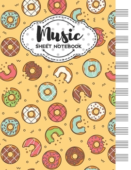 Music Sheet Notebook: Blank Staff Manuscript Paper with Donuts Themed Cover Design