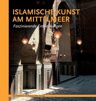 Paperback Islamische Kunst am Mittelmeer. Faszinierende Endeckungen [German] Book