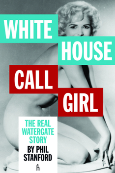 Paperback White House Call Girl: The Real Watergate Story Book