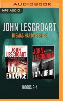 John Lescroart - Dismas Hardy Series: Books 3-4: Hard Evidence, The 13th Juror - Book  of the Dismas Hardy