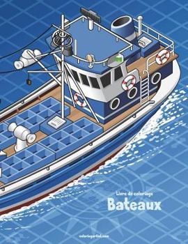 Paperback Livre de coloriage Bateaux [French] Book