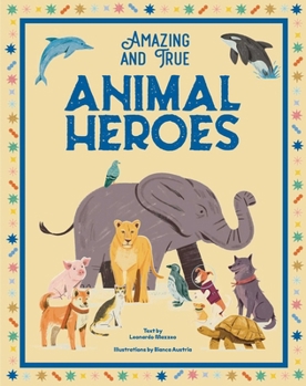 Hardcover Amazing & True Animal Heroes Book