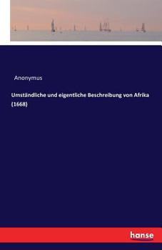 Paperback Umständliche und eigentliche Beschreibung von Afrika (1668) [German] Book
