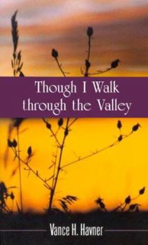 Paperback Though I Walk Through the Valley Book