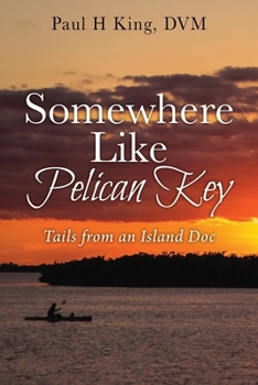 Paperback Somewhere Like Pelican Key: Tails from an Island Doc Book