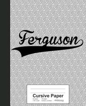 Paperback Cursive Paper: FERGUSON Notebook Book