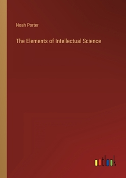 Paperback The Elements of Intellectual Science Book