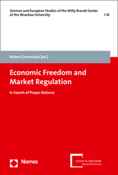 Economic Freedom and Market Regulation: In Search of Proper Balance