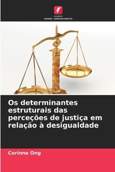 Paperback Os determinantes estruturais das perceções de justiça em relação à desigualdade [Portuguese] Book
