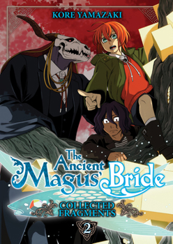 Paperback The Ancient Magus' Bride: Collected Fragments Vol. 2 Book