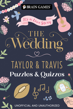 Brain Games - The Wedding: Taylor & Travis Puzzles & Quizzes | Taylor Swift & Travis Kelce Trivia, Word Searches & Fun Activities for Swifties & Football Fans