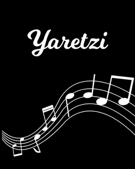 Yaretzi: Sheet Music Note Manuscript Notebook Paper Personalized Custom First Name Initial Y Musician Composer Instrument Composition Book 12 Staves a Page Staff Line Notepad Notation Guide Create Com