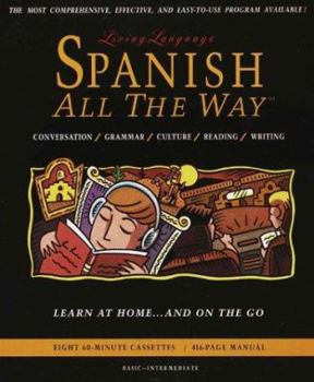 Paperback Spanish All the Way: Learn at Home and on the Go Book