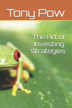 The Art of Investing: Strategies