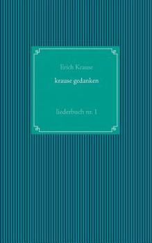 Paperback Krause Gedanken: Liederbuch Nr. 1 [German] Book