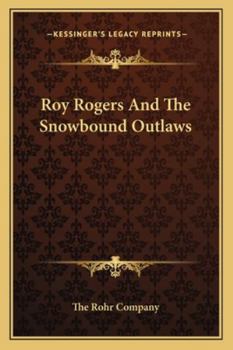 Paperback Roy Rogers And The Snowbound Outlaws Book