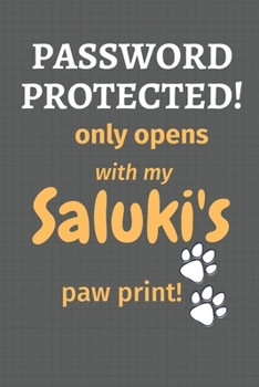 Paperback Password Protected! only opens with my Saluki's paw print!: For Saluki Dog Fans Book