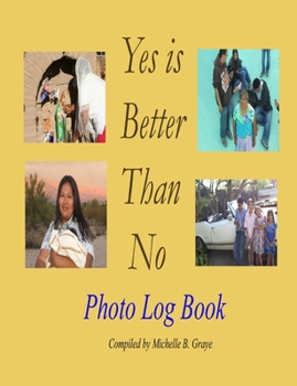 Paperback Yes is Better Than No Photo Log Book