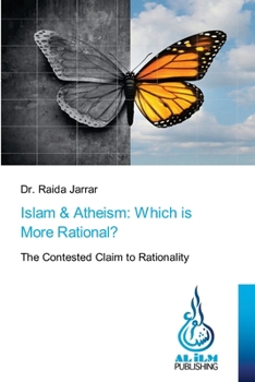 Paperback Islam & Atheism: Which is More Rational? Book