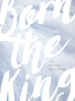 Paperback Born the King: An Advent Devotional Book