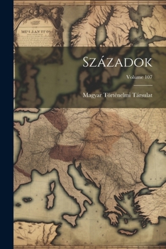 Paperback Századok; Volume 107 [Hungarian] Book