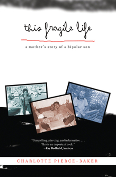Hardcover This Fragile Life: A Mother's Story of a Bipolar Son Book