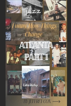 Paperback Funny How Things Change: Atlanta Part 1 Book