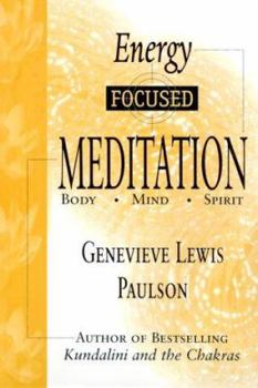 Paperback Energy Focused Meditation: Body, Mind, Spirit Book